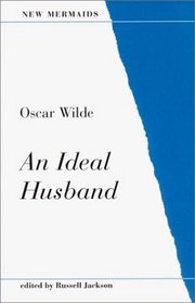 An Ideal Husband, Second Edition (New Mermaids)