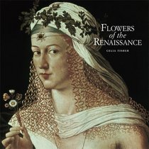 Flowers of the Renaissance. Celia Fisher