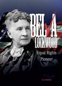Belva Lockwood: Equal Rights Pioneer (Trailblazer Biographies)