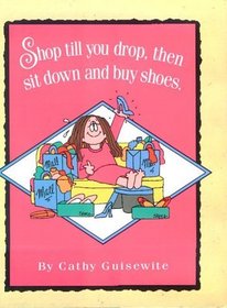 Ms Shop Till You Drop Then Sit Down And Buy Shoes