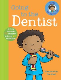 First Experiences: Going To the Dentist (First Experience Sticker Storybook)