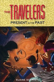 The Travelers: Present in the Past