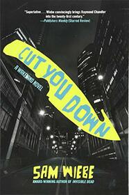 Cut You Down (A PI Dave Wakeland Novel (2))