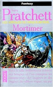 Mortimer (Discworld, Bk 4) (French)