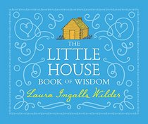 The Little House Book of Wisdom