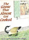 The Goose That Almost Got Cooked