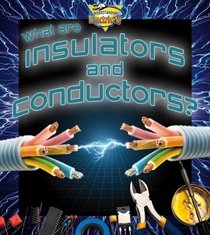What Are Insulators and Conductors? (Understanding Electricity)