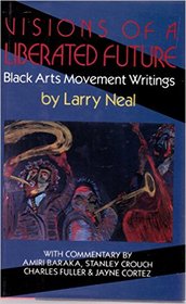 Visions of a liberated future: Black arts movement writings