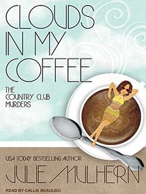 Clouds in My Coffee (Country Club Murders)