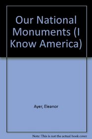 Our National Monuments (I Know America)