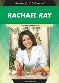 Rachael Ray: Food Entrepreneur (Women of Achievement)