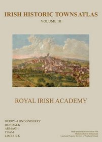 Irish Historic Towns Atlas Volume III