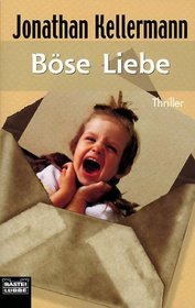Bose Liebe (Bad Love) (Alex Delaware, Bk 8) (German)