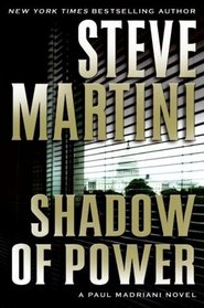 Shadow of Power (Paul Madriani, Bk 9)