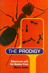 The Prodigy: Adventures With the Voodoo Crew