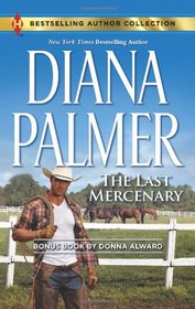 The Last Mercenary: Her Lone Cowboy (Harlequin Bestselling Author)