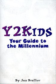 Y2Kids: Your Guide to the Millennium