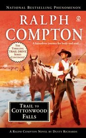 Ralph Compton Trail to Cottonwood Falls (Ralph Compton Western Series)