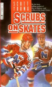 Scrubs on Skates (Hockey Stories, Bk 1)