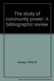 The study of community power;: A bibliographic review