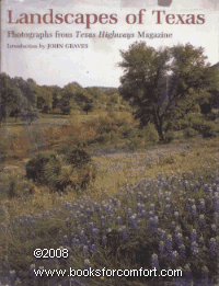 Landscapes of Texas: Photographs from Texas Highways Magazine (Louise Lindsey Merrick Natural Environment Series)