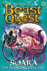 Beast Quest: 96: Soara the Stinging Spectre