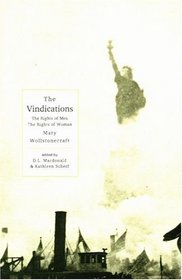 The Vindications: The Rights of Men and The Rights of Women