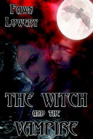 The Witch and the Vampire: Books 1, 2, 3 and 4