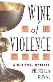 Wine of Violence (Medieval, Bk 1)