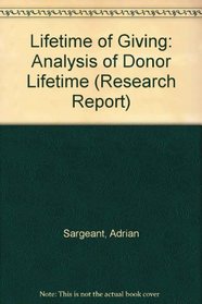 Lifetime of Giving: Analysis of Donor Lifetime (Research Report)