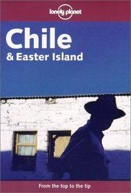 Lonely Planet Chile & Easter Island (Lonely Planet Chile and Easter Island)