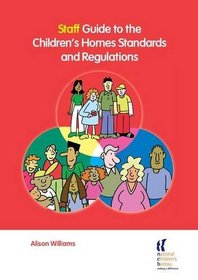 Staff Guide to the Children's Homes Standards & Regulations