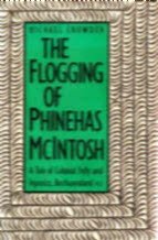 The Flogging of Phinehas McIntosh: A Tale of Colonial Folly and Injustice : Bechuanaland 1933