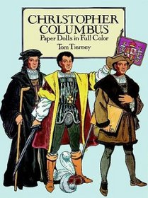 Christopher Columbus Paper Dolls in Full Color (Christopher Columbus Paper Dolls)