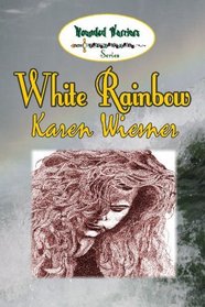 White Rainbow, Book 6 of the Wounded Warriors Series