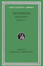 Xenophon: Hellenica, Books I-IV (Lcl, No. 88)