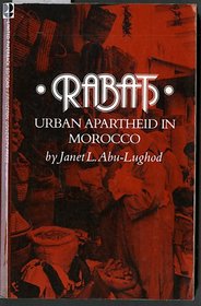 Rabat, Urban Apartheid in Morocco (Princeton Studies on the Near East)
