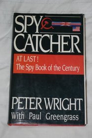 Spycatcher - The Candid Autobiography Of A Senior Intelligence Officer