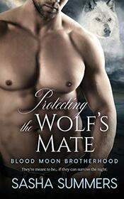 Protecting the Wolf's Mate (Blood Moon Brotherhood)