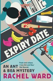 Expiry Date (An Ant & Bea Mystery)