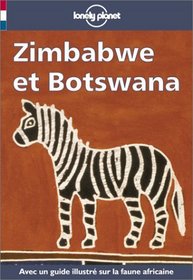 Lonely Planet Zimbabwe and Botswana (Lonely Planet Travel Guides French Edition)