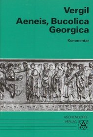 Aeneis, Bucolica, Georgica. Kommentar. Lateinisch / Deutsch. (Lernmaterialien)