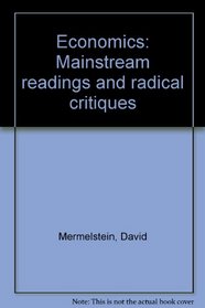 Economics: Mainstream readings and radical critiques