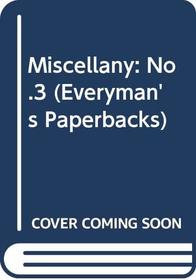 Miscellany three: Poems and stories (An Everyman paperback)