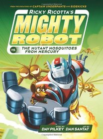 Ricky Ricotta's Mighty Robot vs. The Mutant Mosquitoes From Mercury (Book 2) - Library Edition