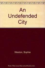 An Undefended City (Ulverscroft Romance)