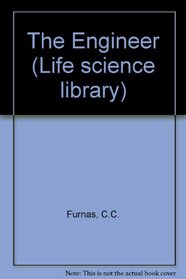 The Engineer (Life science library)