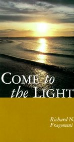 Come to the Light: An Invitation to Baptism and Confirmation