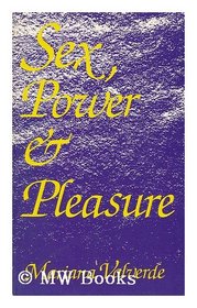 Sex, Power and Pleasure