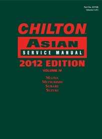 Chilton Asian Service Manual: 2012 Edition, Volume 4